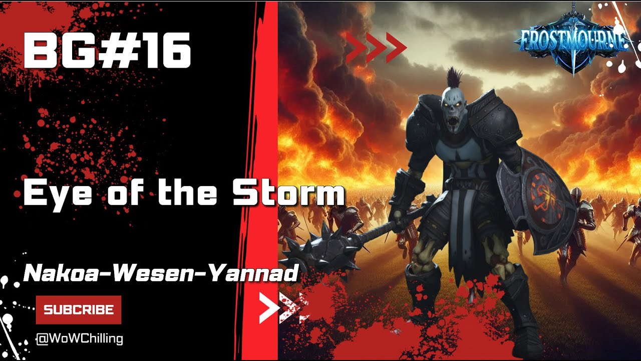 🎯 BG#16. Nakoa - Wesen - Yannad. Eye of the Storm. Frostmourne - Stormforge ✅