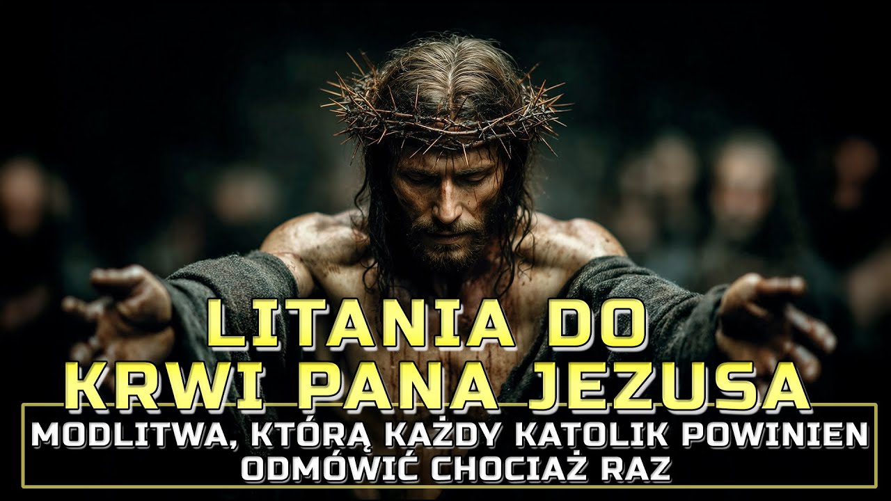 🎵 Litania do Najdroższej Krwi Pana Jezusa Chrystusa - wersja muzyczna 🎵
