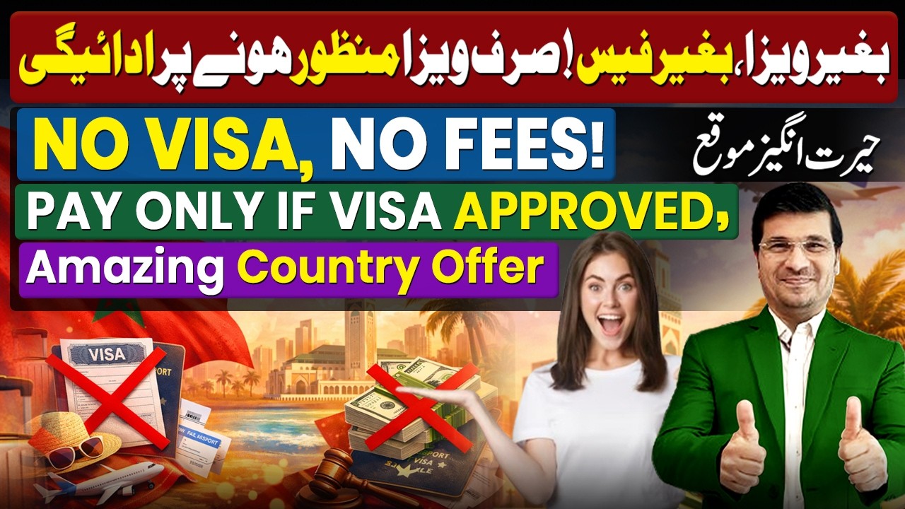 No Visa, No Fees! Pay Only If Visa Approved, Amazing Country Offer By Easy Visa With Kaiser Khan