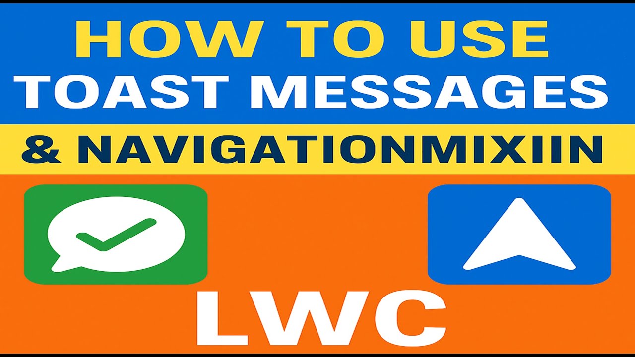 Part - 5 How to Use Toast Messages & NavigationMixin in LWC