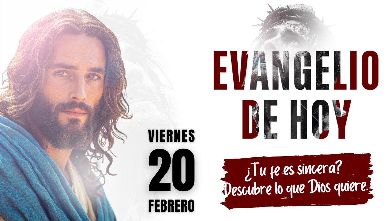 Evangelio de Hoy Viernes 20 Febrero de 2026 | Reflexión Lecturas y Evangelio del Día de Hoy