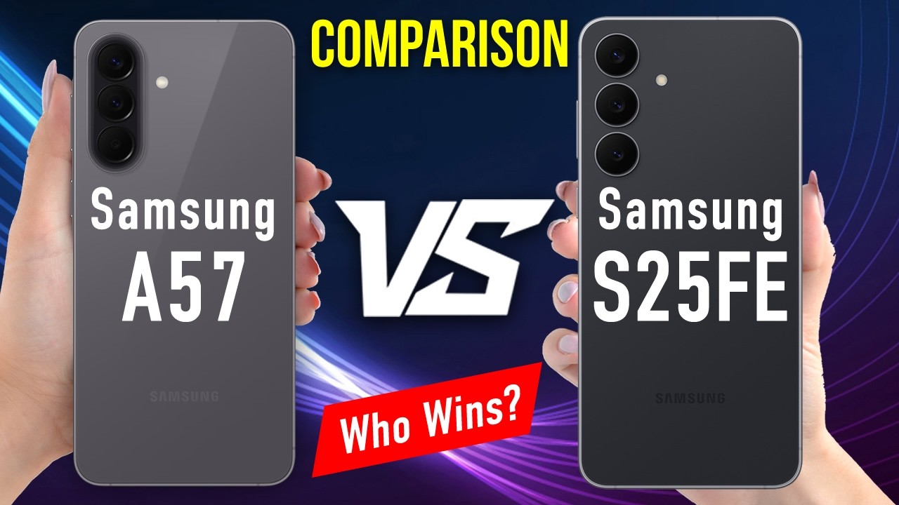 Samsung Galaxy A57 vs Samsung Galaxy S25 FE &ndash; Full Comparison | Exynos 1680 vs Exynos 2400