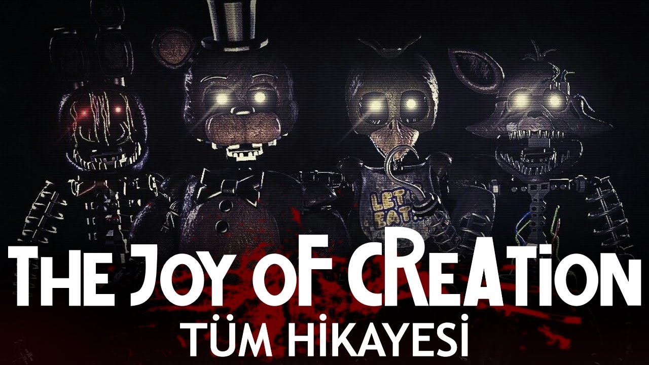 ŞEYTANİ FNAF OYUNUN HİKAYESİ - The Joy of Creation