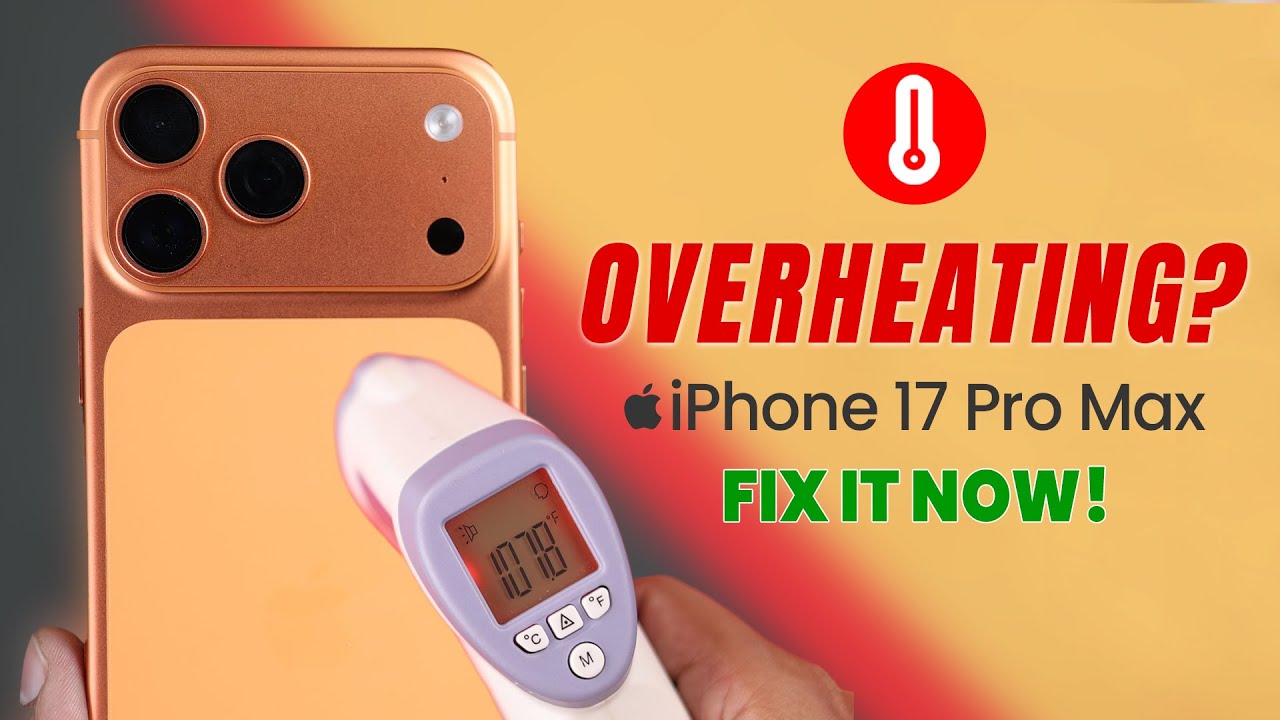 iPhone 17 Pro Max | Pro Overheating - Fix