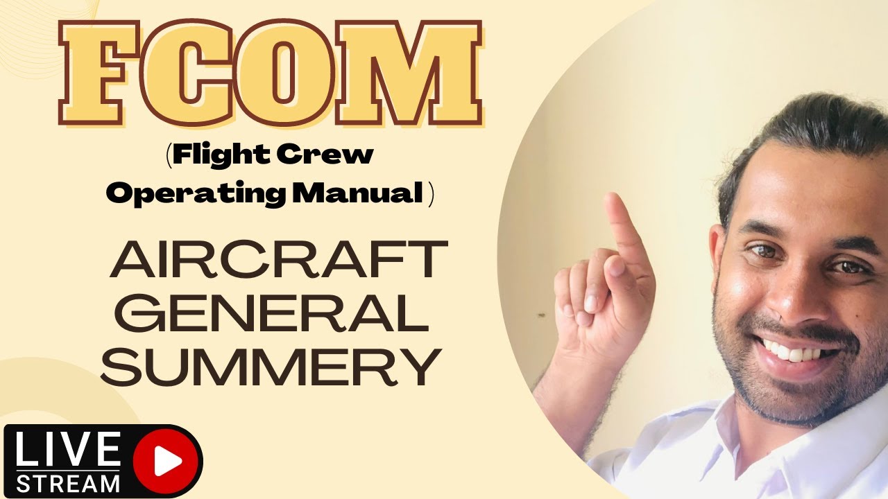 Aircraft General | FCOM (Flight crew operating manual ) | Aircraft Maintenance