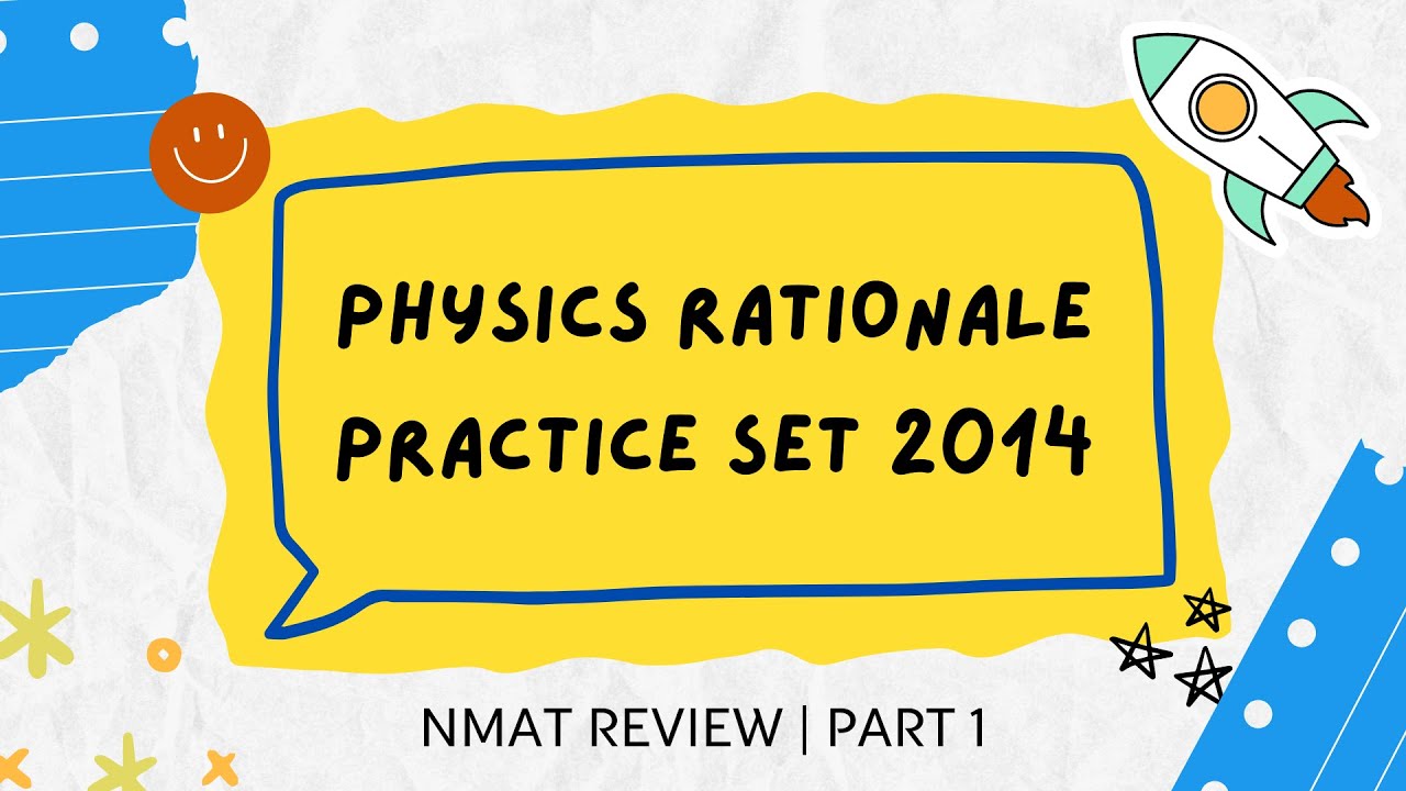 Physics Rationale CEM NMAT Practice Set 2014 | PART 1 | Free NMAT Review by NMAT Study Buddy