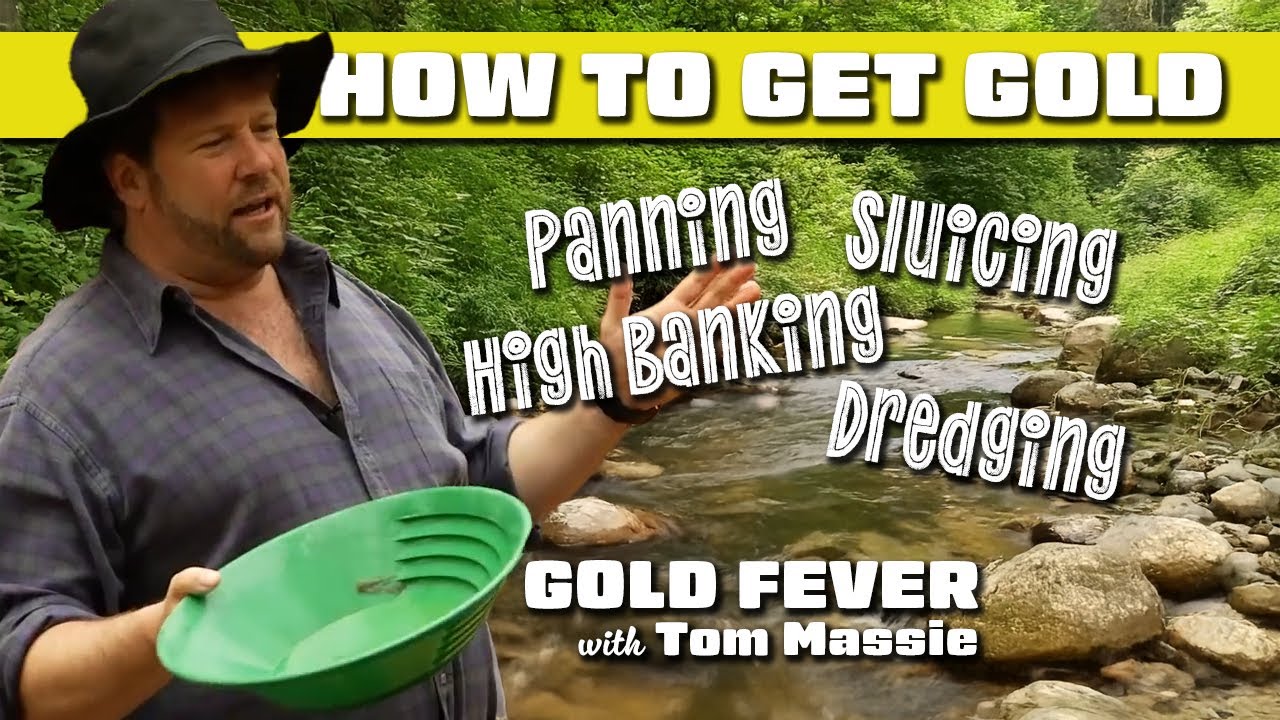 How To Find Gold: Panning, Sluicing, High Banking & Dredging | Gold Fever with Tom Massie