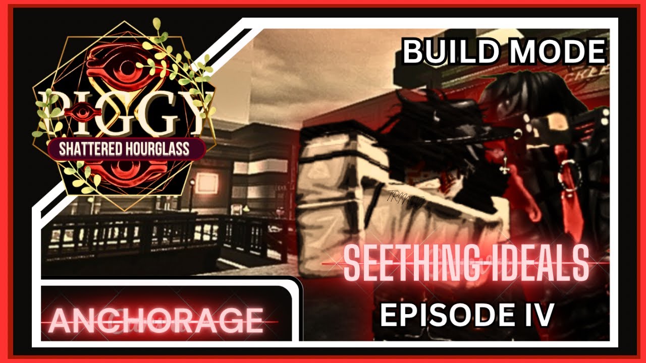 Piggy: The Shattered Hourglass | Episode IV “Seething Ideals” | Gameplay + Cutscenes BUILD SERIES