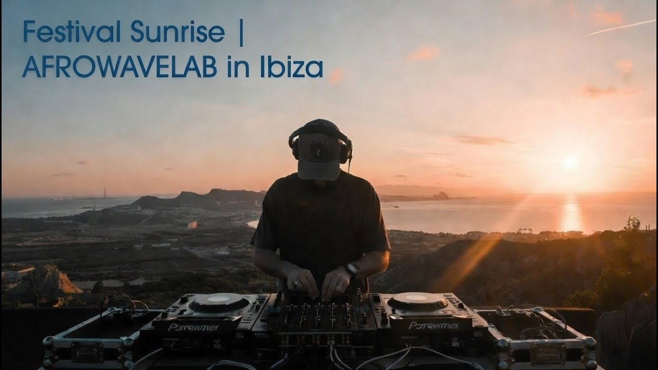 Festival Sunrise 🌅 | AFROWAVELAB in Ibiza 🌴