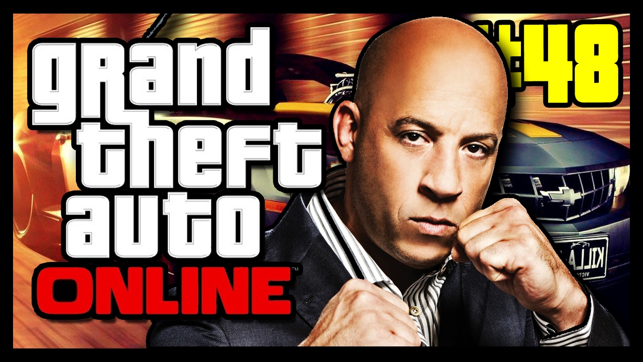 VIN DIESEL HAS TO SAVE HIS FAMILY!!! - [GRAND THEFT AUTO 5 ONLINE #48]