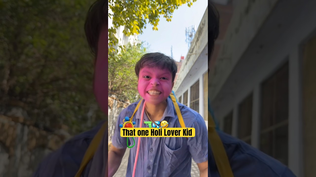 That One Holi lover kid🔫🤣💦 #shorts #trending