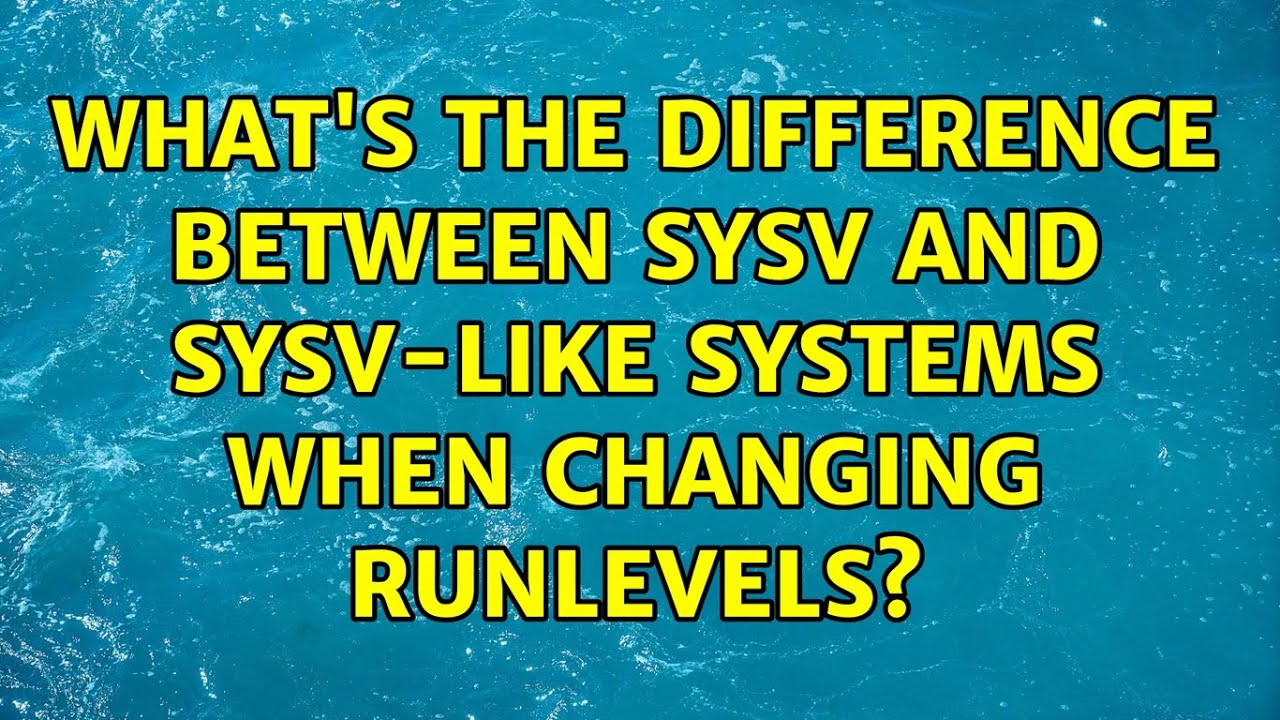 What's the difference between SysV and SysV-like systems when changing runlevels?
