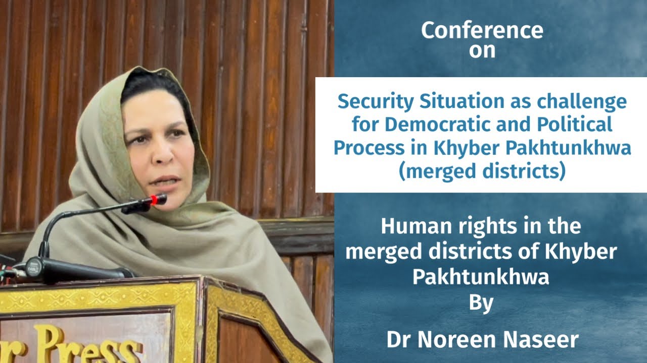 Human rights in the merged districts of Khyber Pakhtunkhwa by Dr. Noreen Naseer | BTL - Series