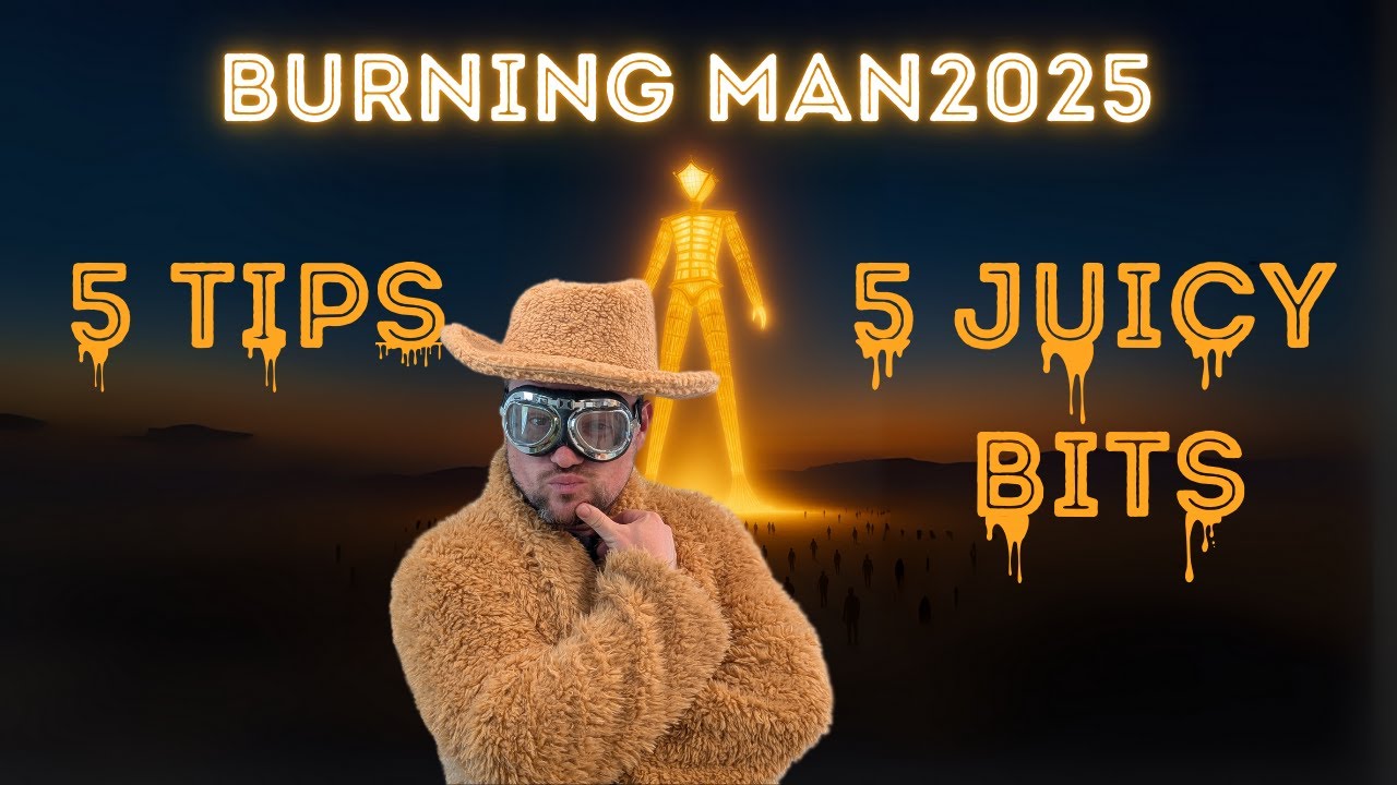 Top Burning Man Tips Nobody Told You About!