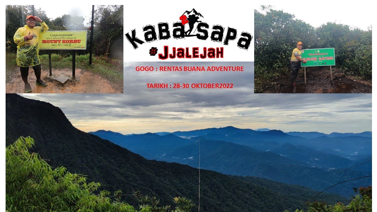 GUNUNG KORBU DAN GAYONG(KORGA)..LALUAN G7 YANG PALING MENCABAR DENGAN CHUBAN YANG BERTANGGA