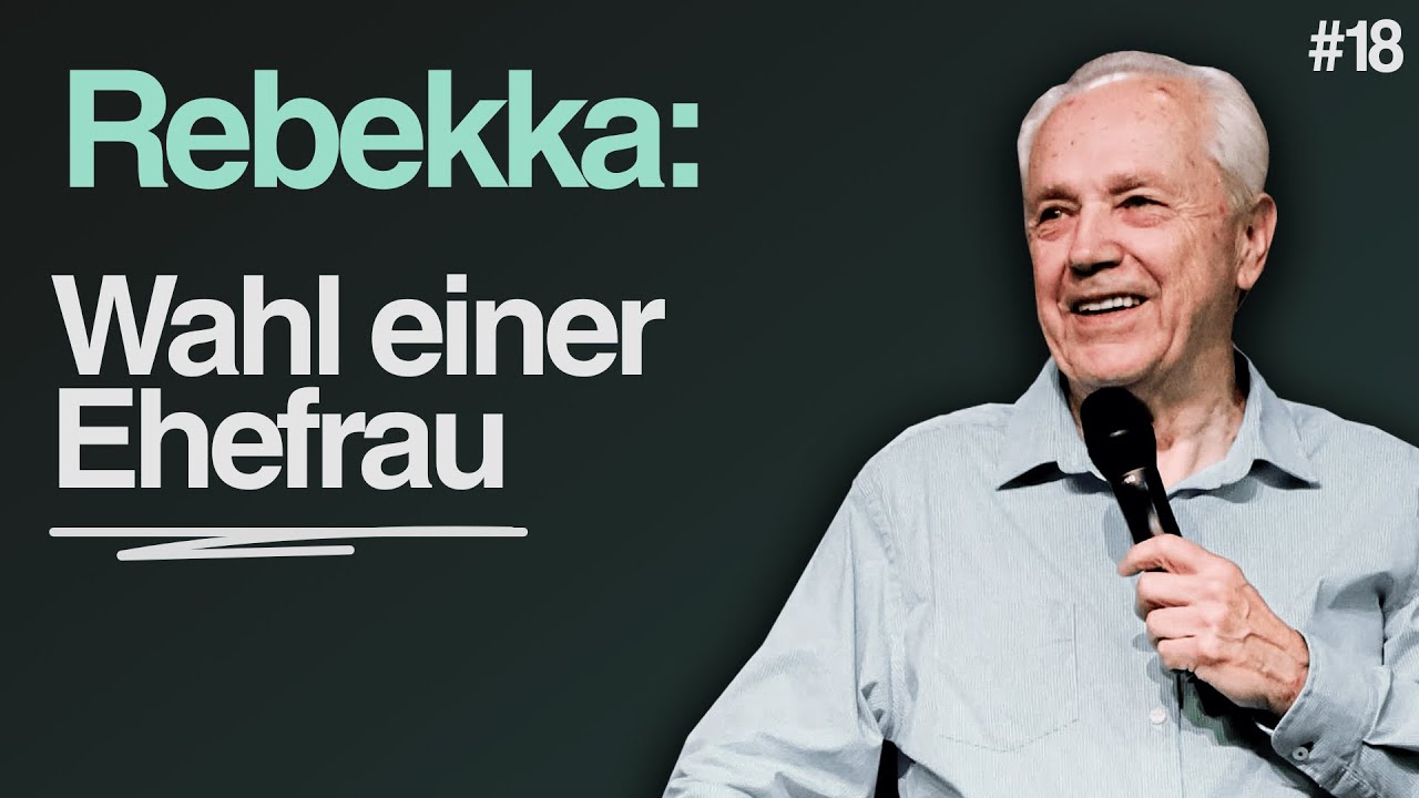 Tag 18 – Rebekah – die Wahl einer Frau