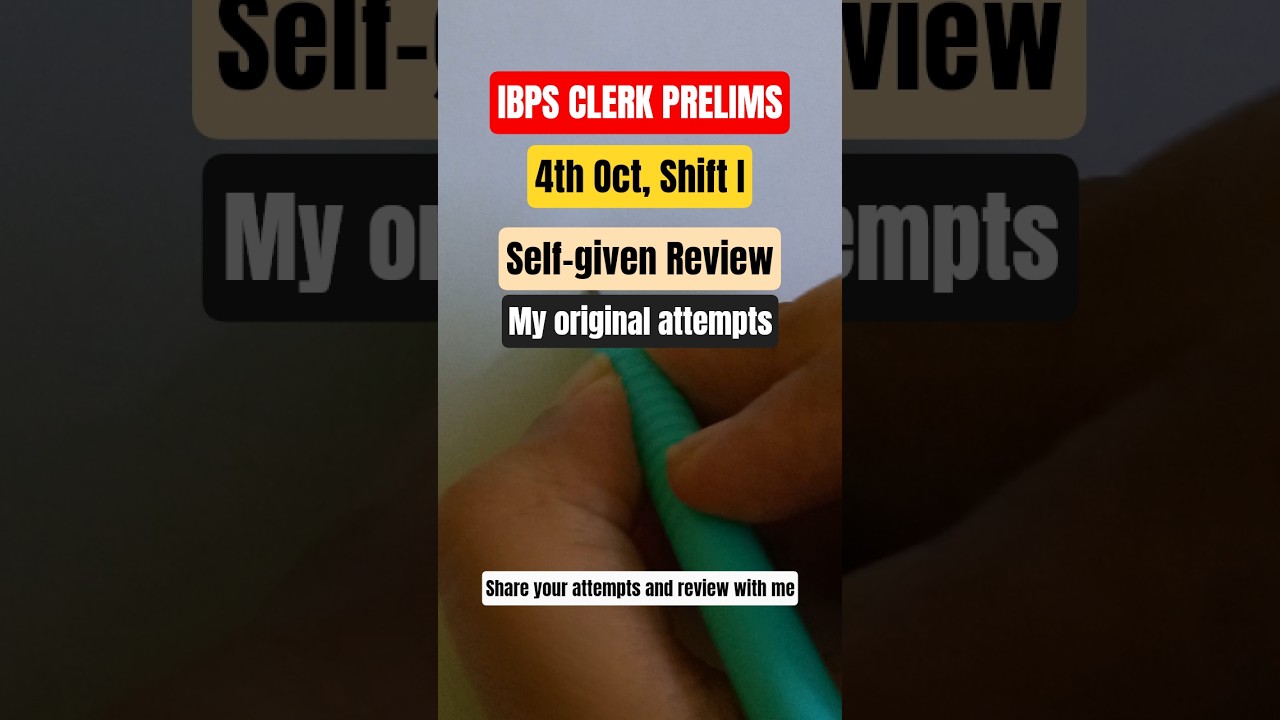 IBPS CLERK Prelims📚 4th Oct, Shift 1🎯 Self-given Review✅️ Paper Level: Easy-Moderate✍️ 
