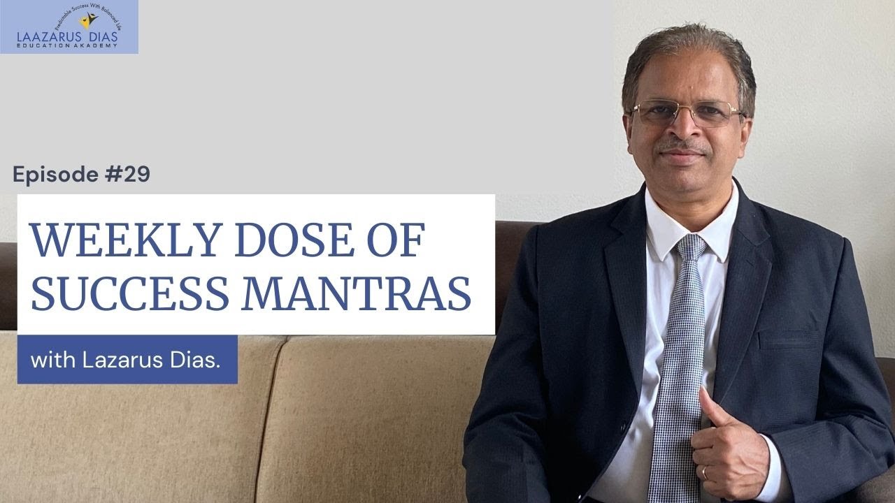 Weekly dose of Success Mantras with Lazarus Dias #Episodes 29