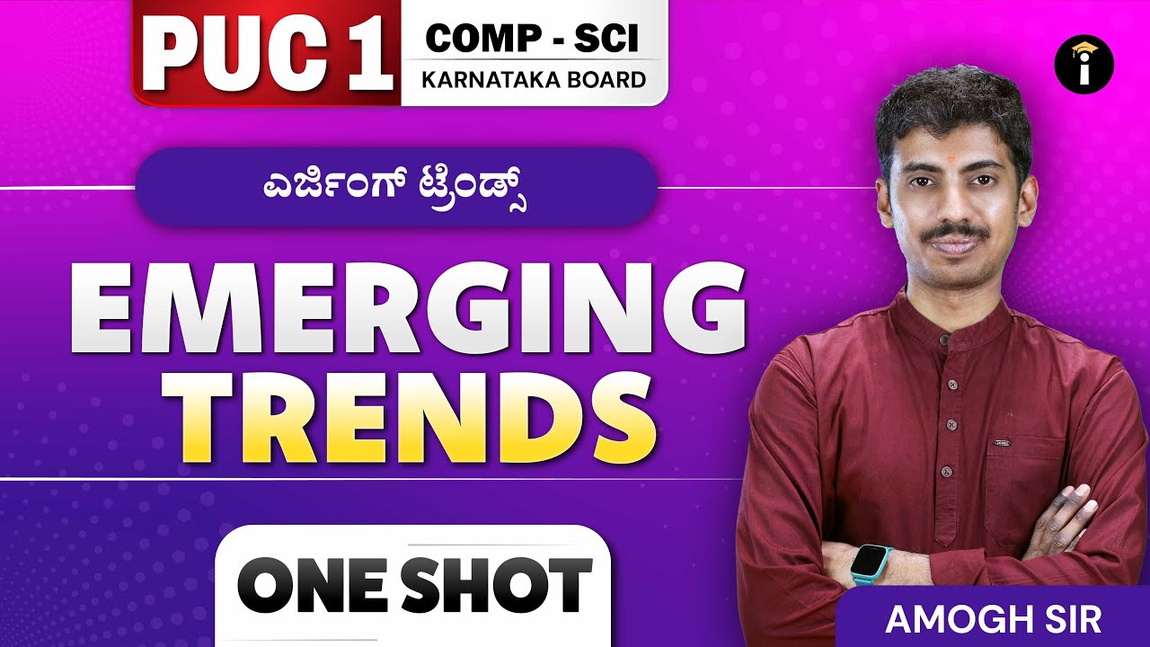 Emerging Trends | PU I | Computer Science | One Shot | Karnataka Class 11 | In Kannada
