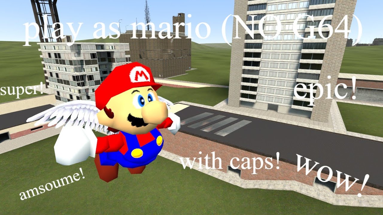 How to play as mario 64 in gmod (NO G64) + caps