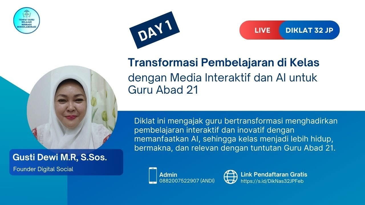 Day 1 Diklat 32JP:Transformasi Pembelajaran di Kelas dengan Media Interaktif&AI untuk Guru Abad 21