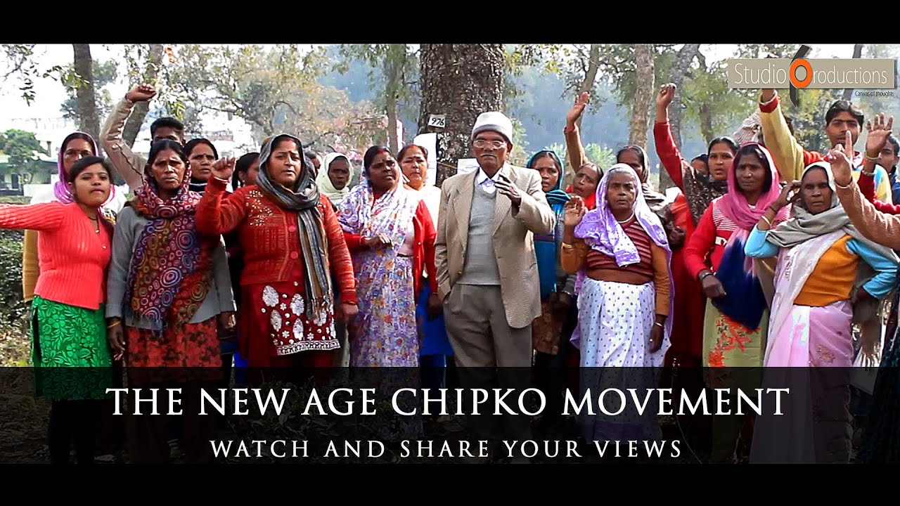 THE NEW AGE CHIPKO MOVEMENT | DEHRADUN | 2016