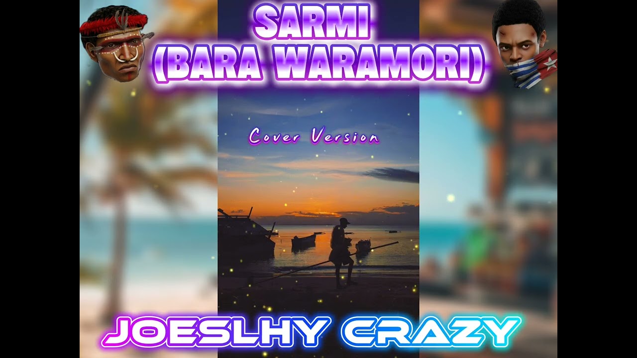 SARMI _BARA.WARAMORY_(Cover Version)_Joeslhy Crazy _Poplada2026