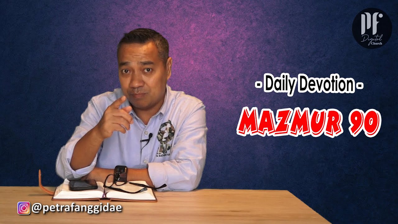 PF DAILY DEVOTION - Mazmur 90
