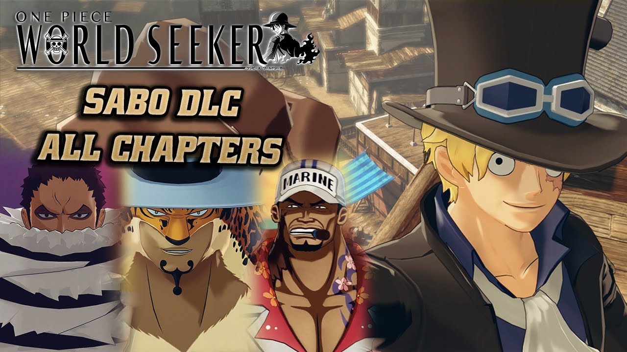 One Piece World Seeker - Sabo DLC: Where Justice Lies | All Chapters