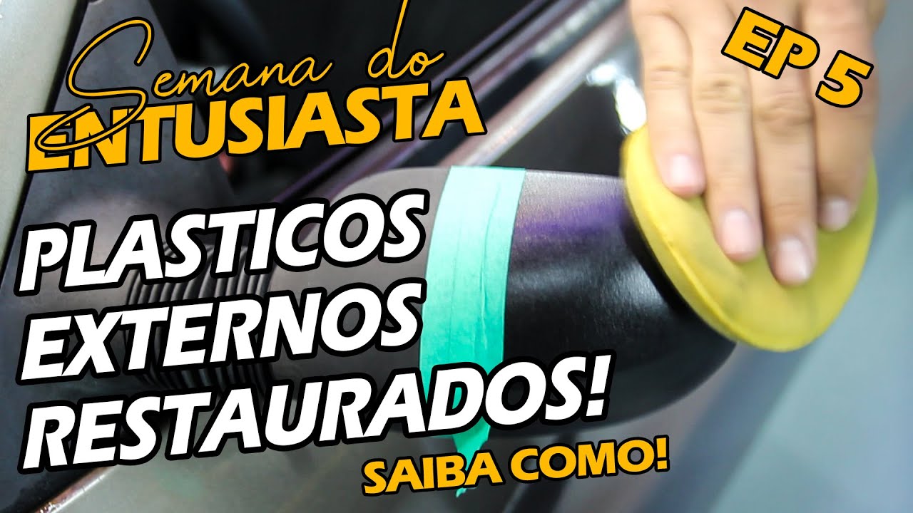 Como Restaurar e Proteger Plásticos Externos - Semana Do Entusiasta