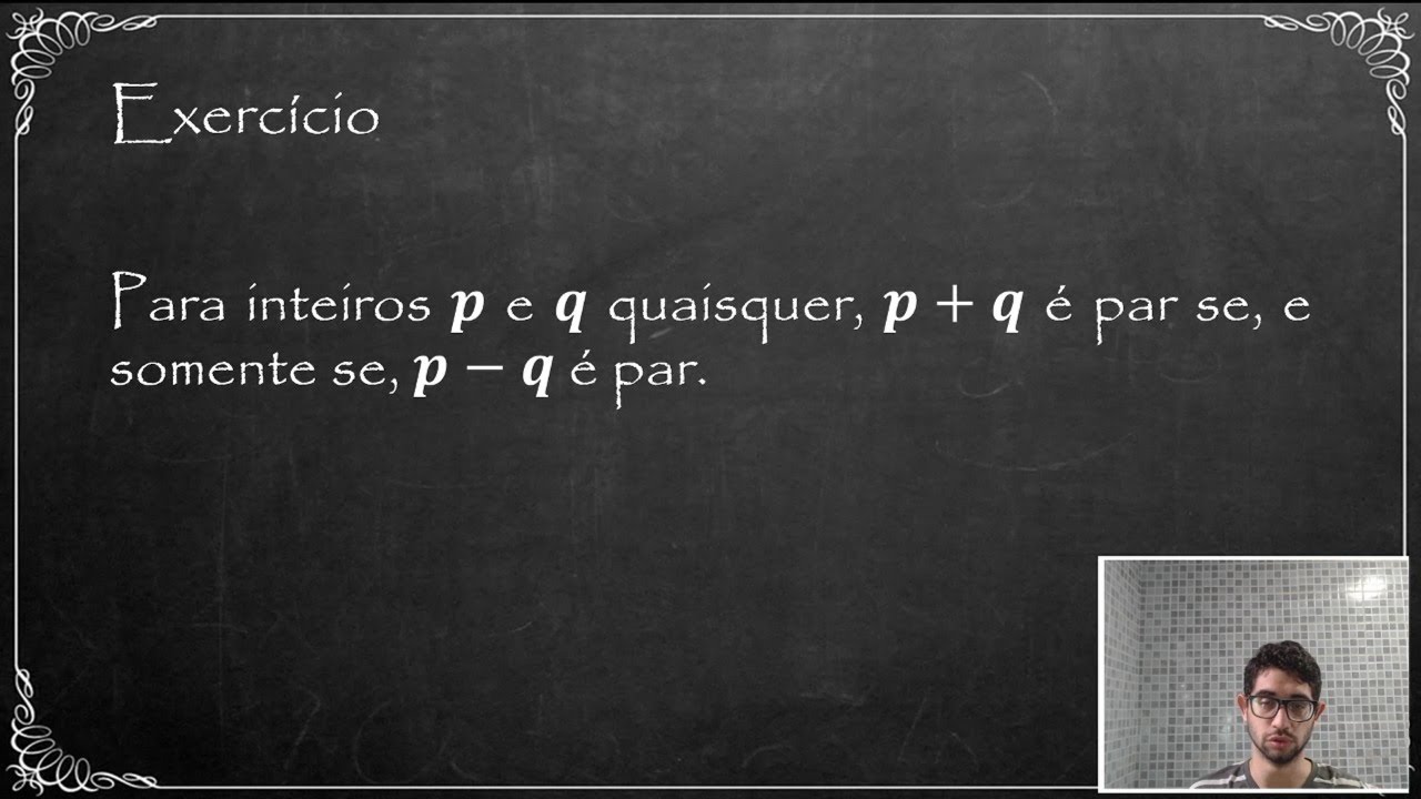 Exerc&iacute;cio de Provas Matem&aacute;ticas: Prova de Bi-implica&ccedil;&atilde;o e Prova por absurdo
