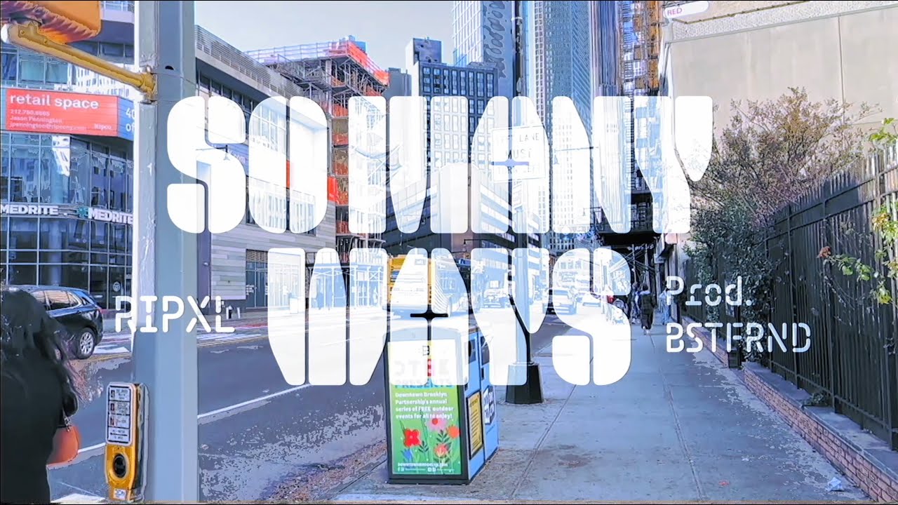 So Many Ways - RIPXL (Prod. BSTFRND) [official video]
