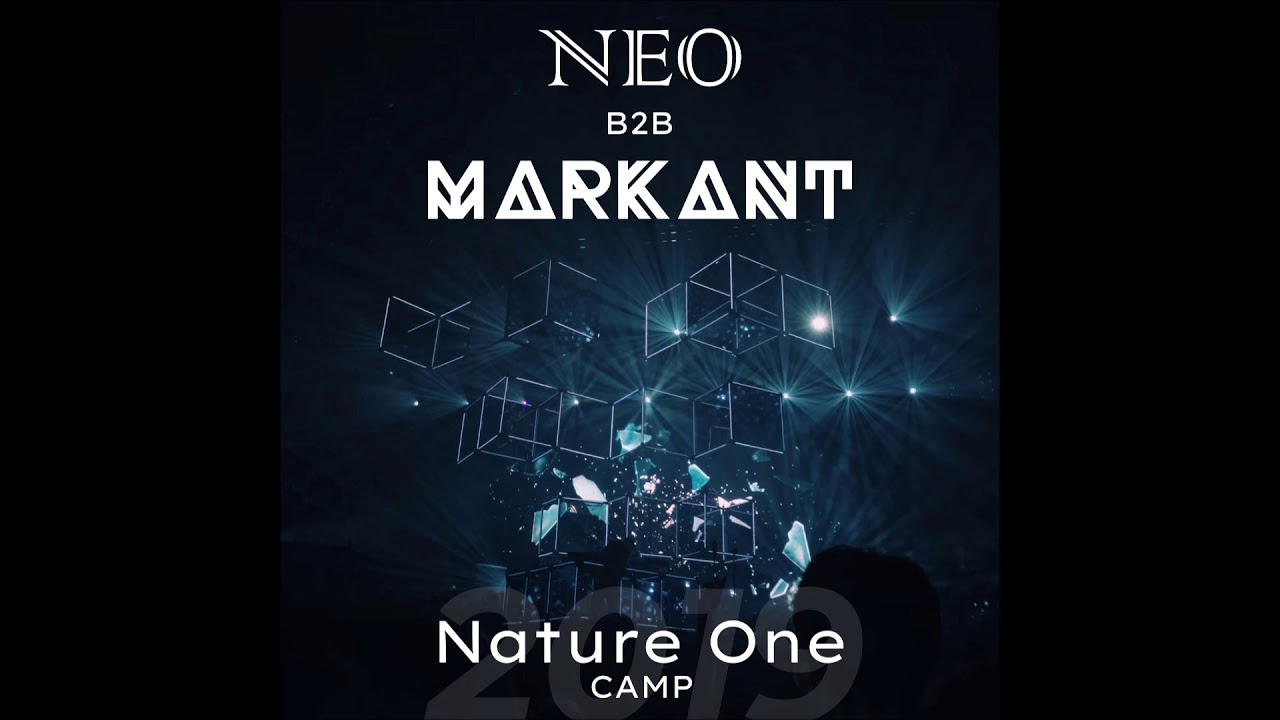 Neo b2b Markant @ Nature One 2019 Camp