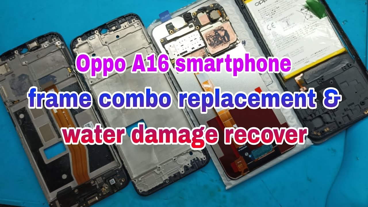 Oppo A16 smartphone frame combo replacement & water damage recover 💯