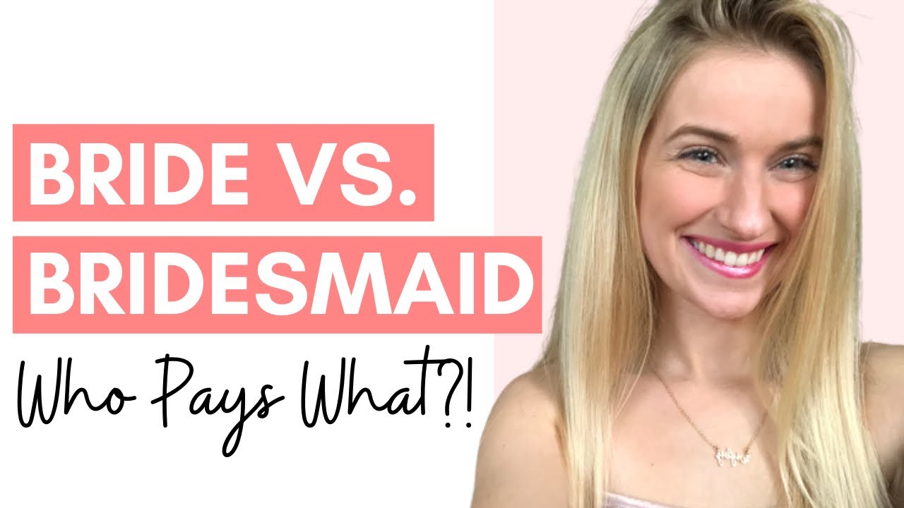 What Should Your BRIDESMAIDS PAY FOR? [Wedding Planning Series]