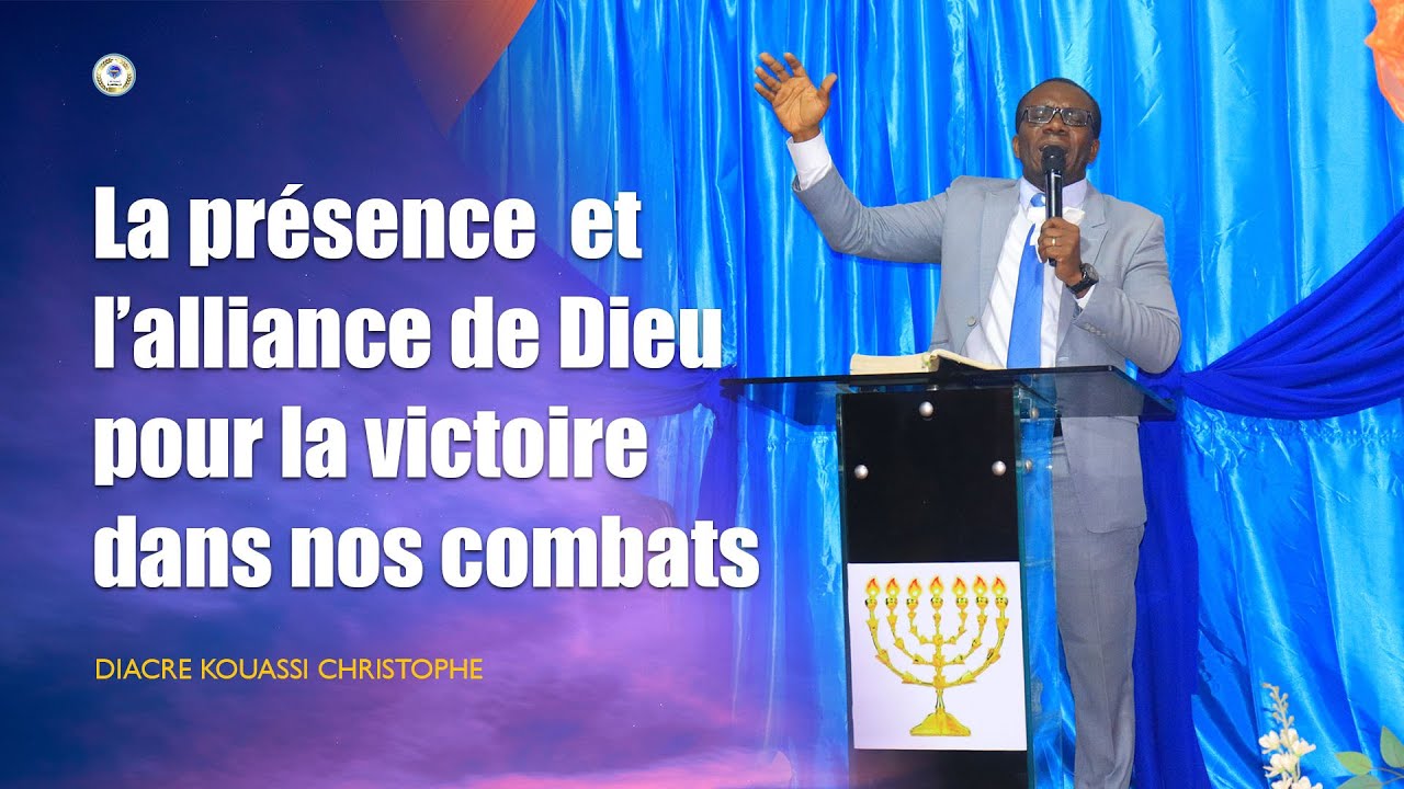 La présence et l'alliance de Dieu pour la victoire dans nos combats - Diacre Kouassi Christophe