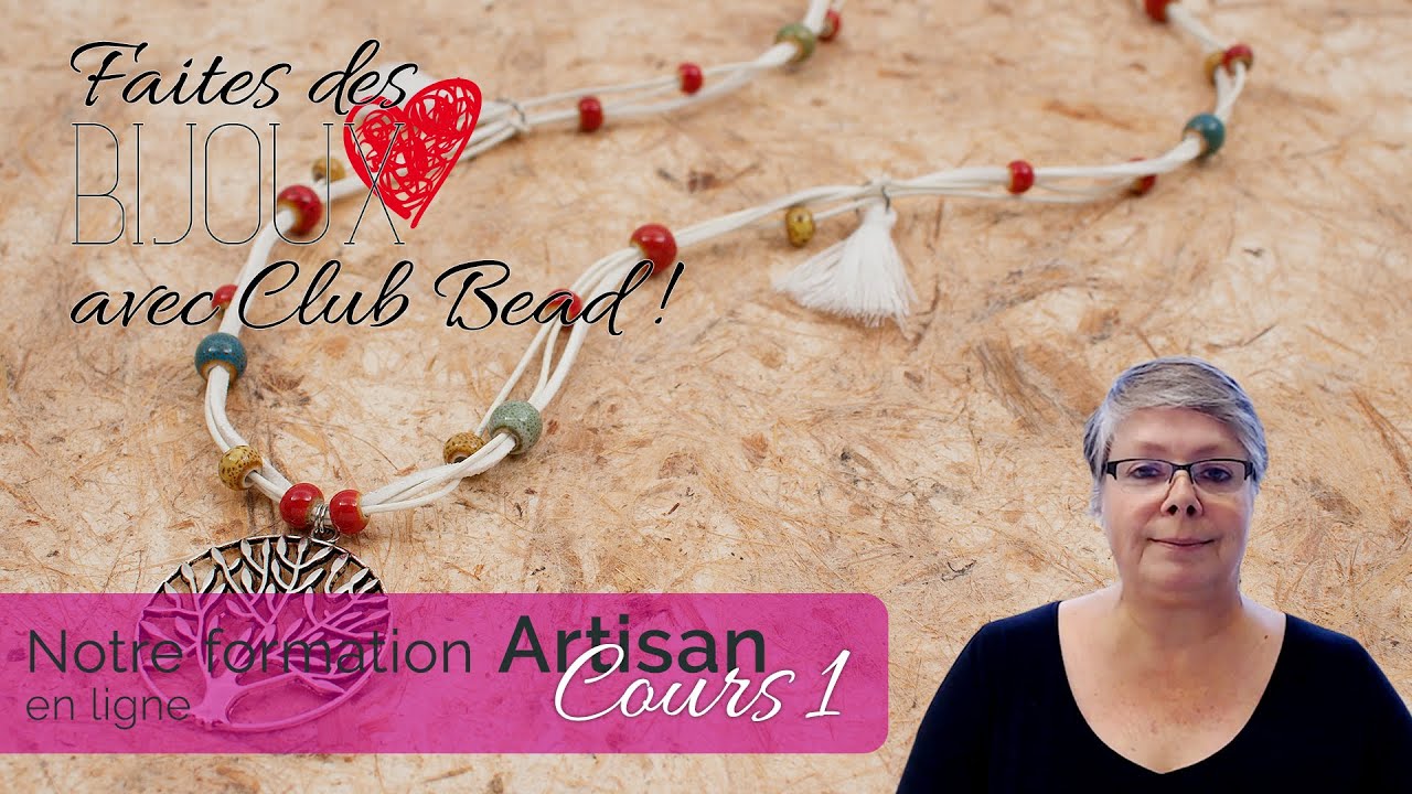 Artisan cours 1 - Enfilage et finition