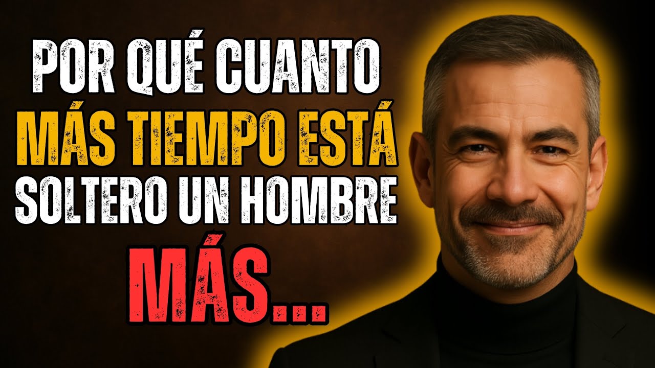 Por Qué Cuanto Más Tiempo Está Soltero un Hombre, Más...