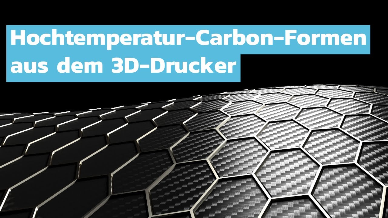 Hochtemperatur-Carbon-Formen jetzt aus dem 3D-Drucker