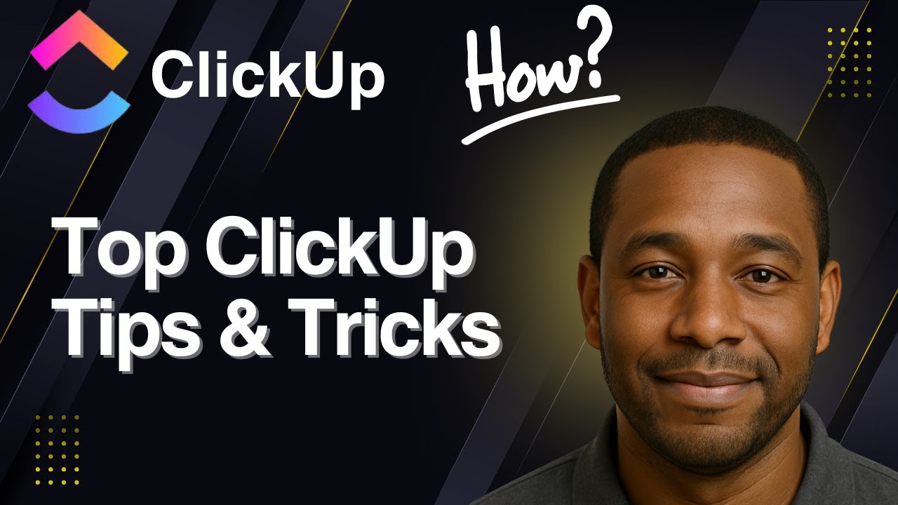 Top ClickUp Tips & Tricks (2025 Guide)