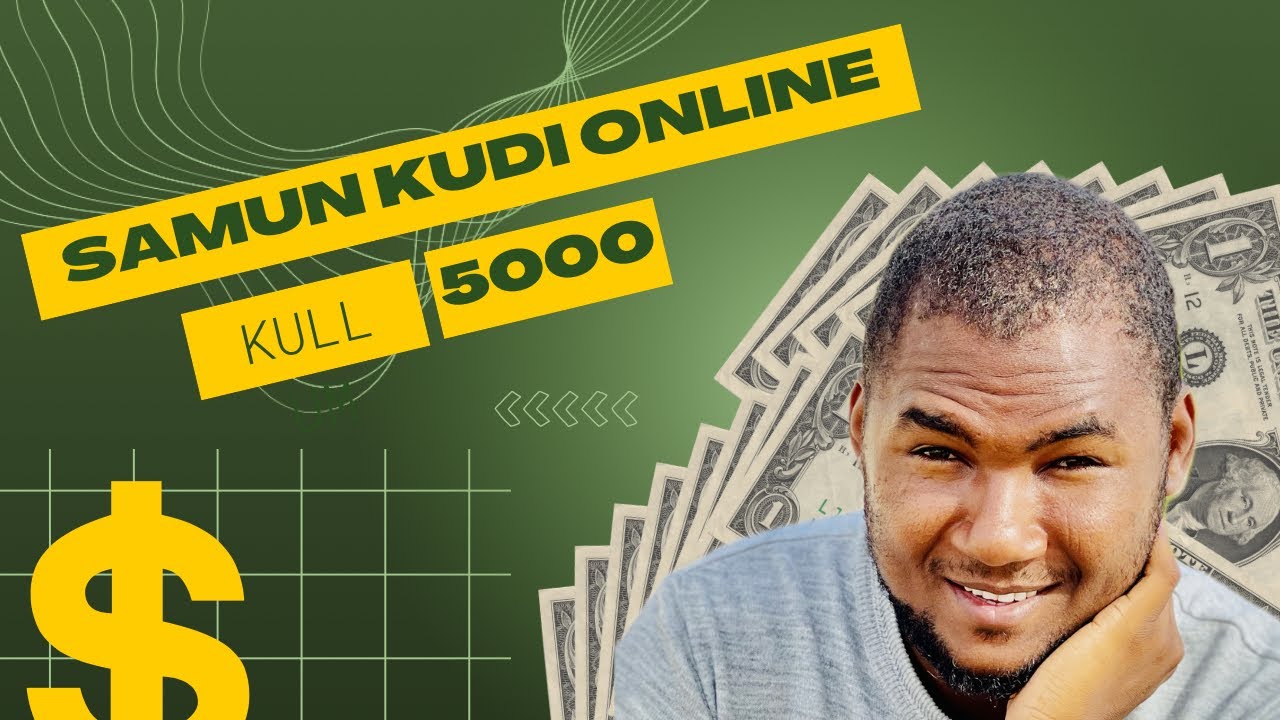Hanyar samun kudi online cikin sauki 5000 kullum