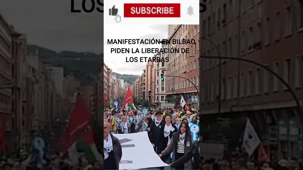 ESPA&Ntilde;A | Manifestaci&oacute;n en BILBAO pidiendo la ANMIST&Iacute;A de Presos de ETA