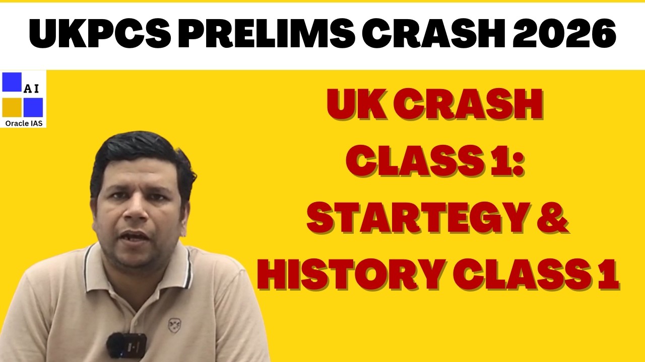 Uttarakhand GK 2026 UKPCS Prelims Crash Course: Strategy & History Class 1 || Oracle IAS