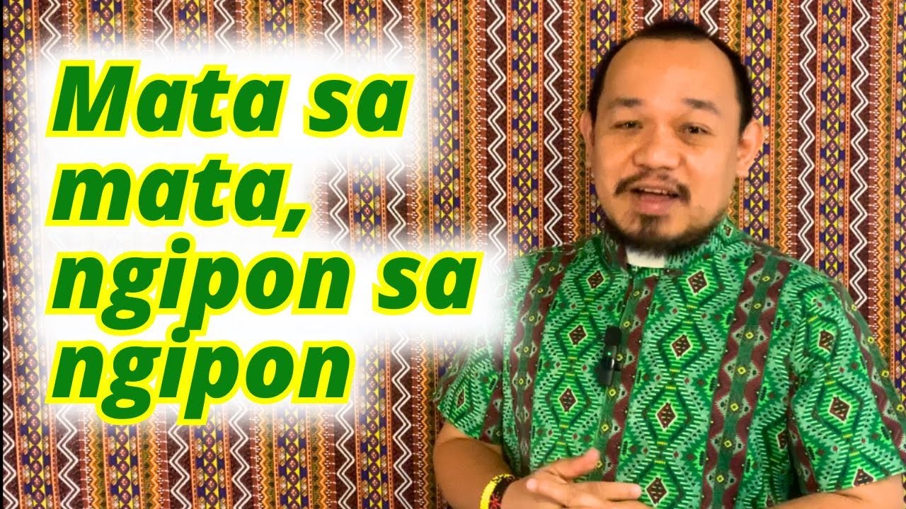 Mata sa mata, ngipon sa ngipon  | Mateo 5:38-42 | Lunes sa Ika-11 nga Semana sa Simbahan, Cycle C.