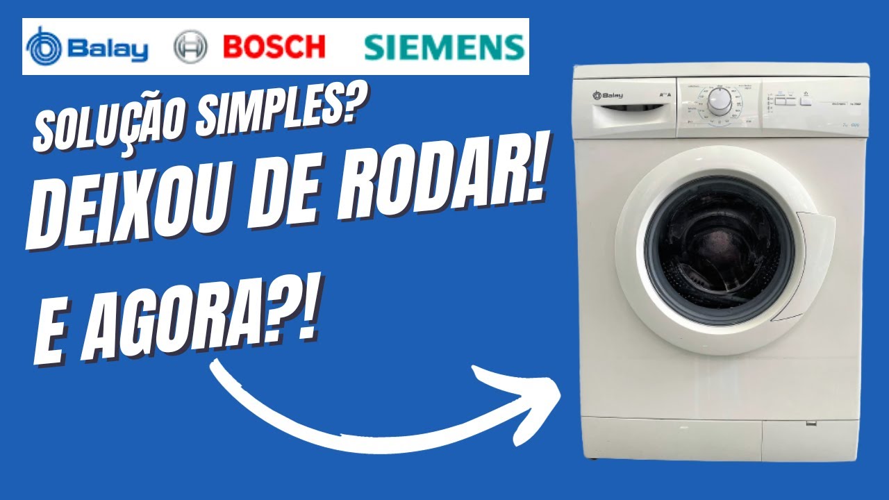 Máquina de lavar roupa Balay / Bosch / Siemens não roda o tambor