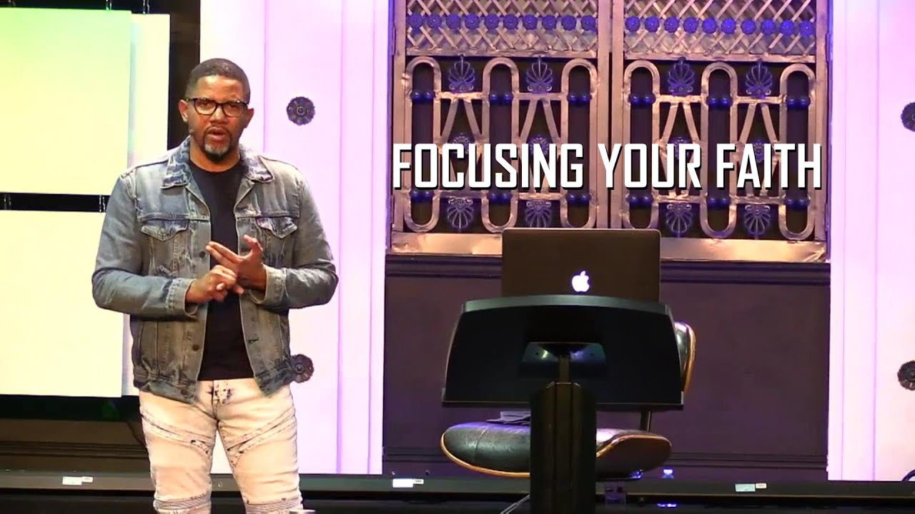 Focusing Your Faith | Pastor Hart Ramsey