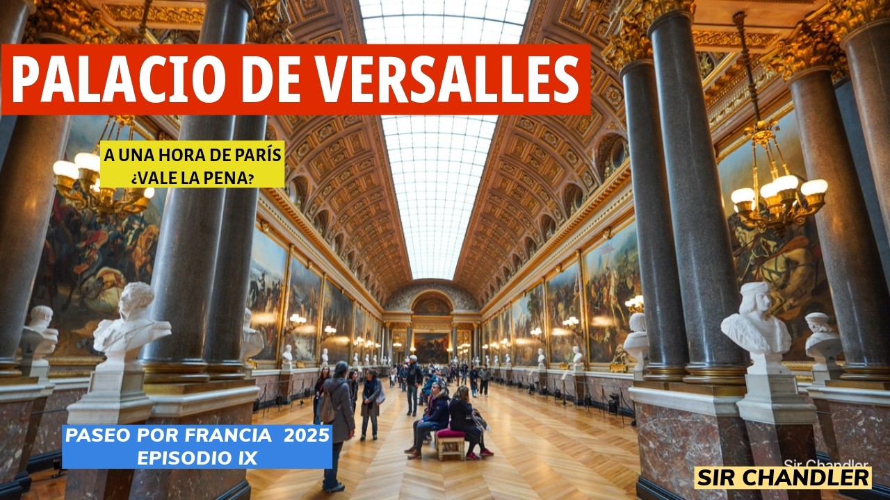 EL PALACIO DE VERSALLES A UNA HORA DESDE PARÍS ¿VALE LA PENA IR?