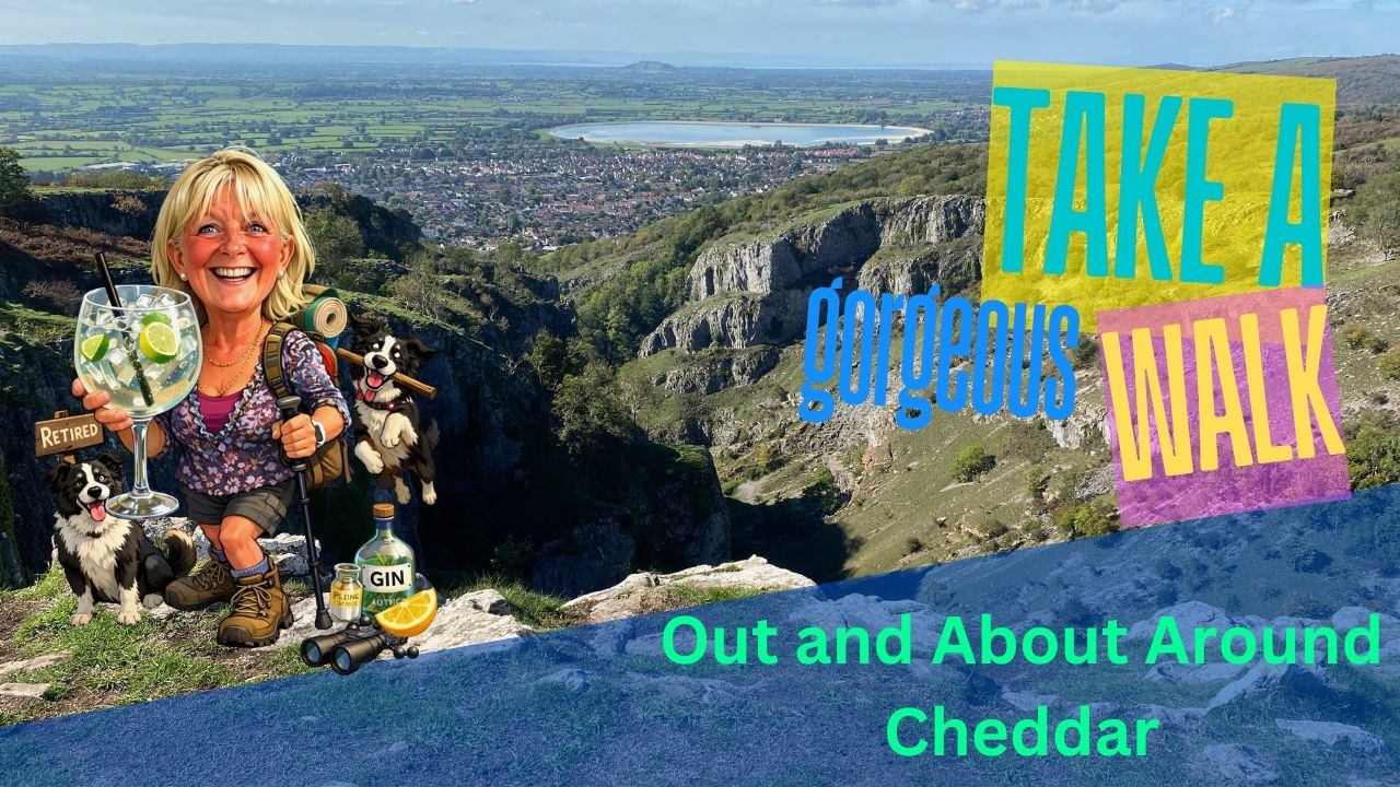 Cheddar - A GORGE-ous Walk