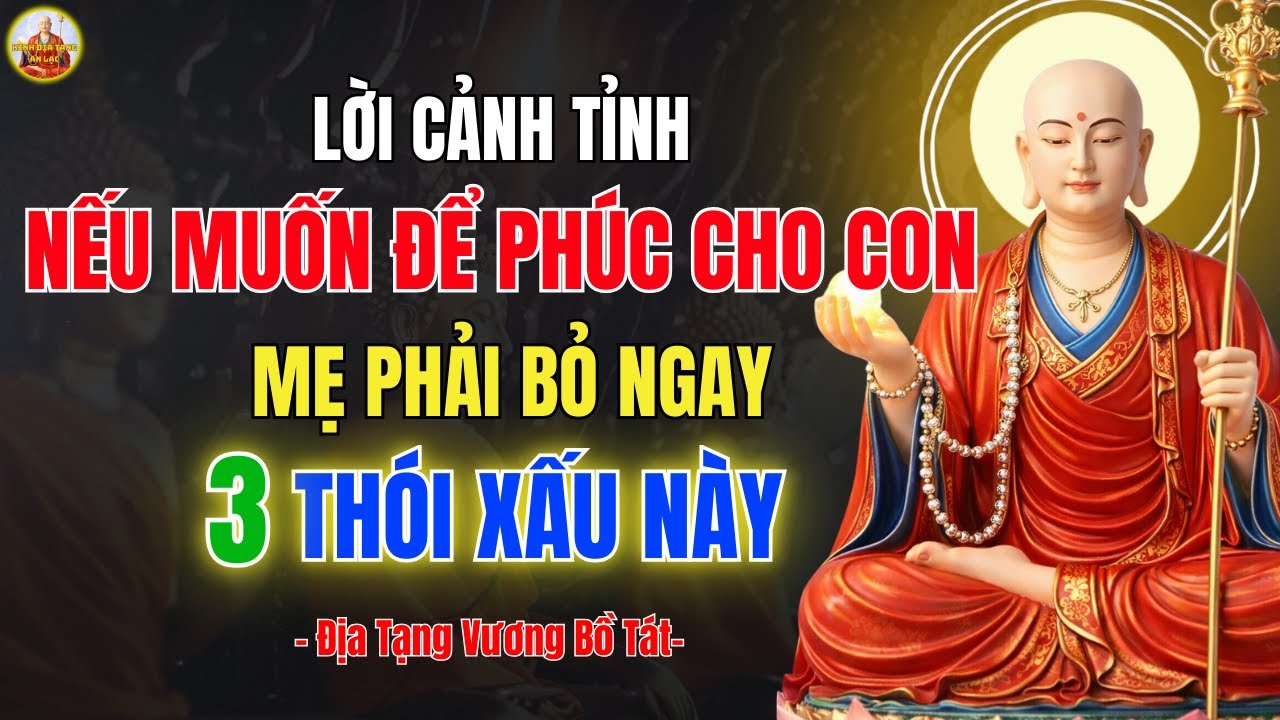 Kinh địa tạng Cảnh Báo 🧘‍♂️ 3 Điều Người Tu Tại Gia Phải Tránh Để Con Hưởng Phúc
