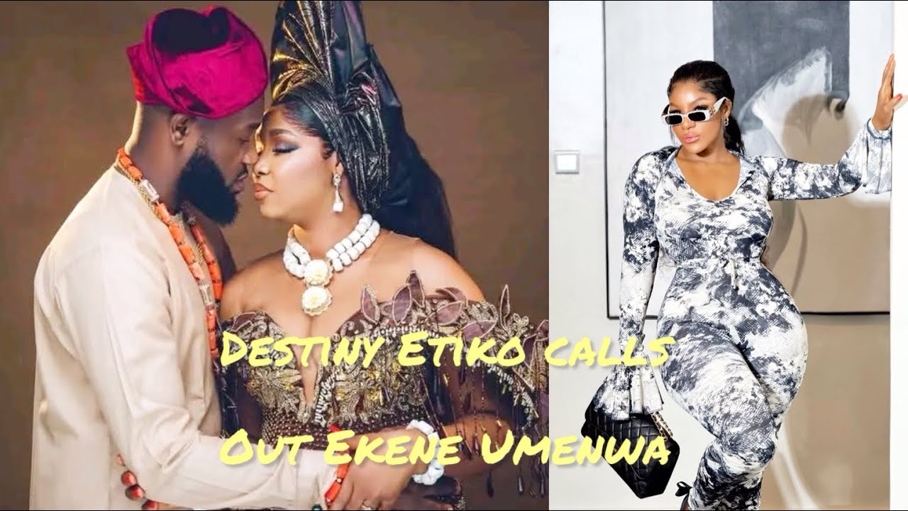 Destiny Etiko Calls Out Ekene Umenwa To come and explain why she betrayed her